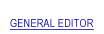 GENERAL EDITOR